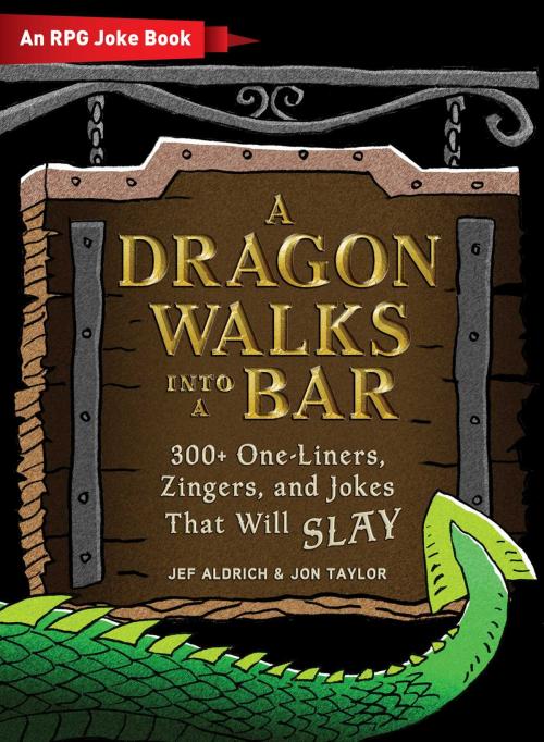 Cover of the book A Dragon Walks Into a Bar by Jef Aldrich, Jon Taylor, Adams Media