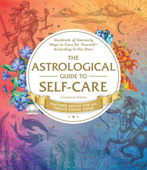 Cover of the book The Astrological Guide to Self-Care by Constance Stellas, Adams Media
