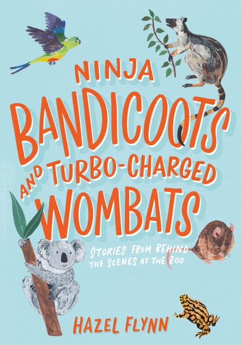 Cover of the book Ninja Bandicoots and Turbo-Charged Wombats by Hazel Flynn, Schwartz Publishing Pty. Ltd