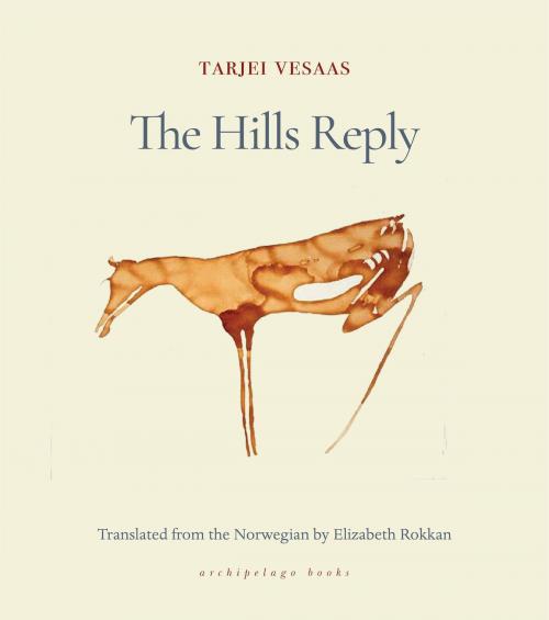 Cover of the book The Hills Reply by Tarjei Vesaas, Steerforth Press