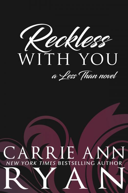 Cover of the book Reckless With You by Carrie Ann Ryan, Carrie Ann Ryan