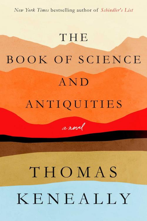 Cover of the book The Book of Science and Antiquities by Thomas Keneally, Atria Books