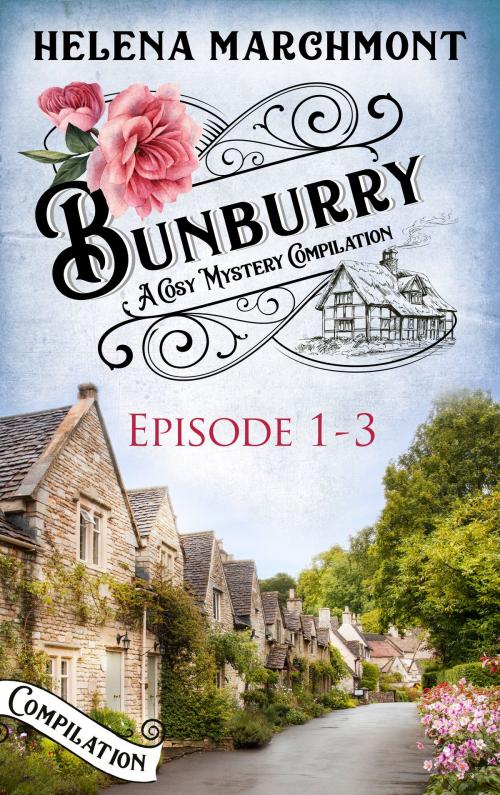 Cover of the book Bunburry - Episode 1-3 by Helena Marchmont, Bastei Entertainment