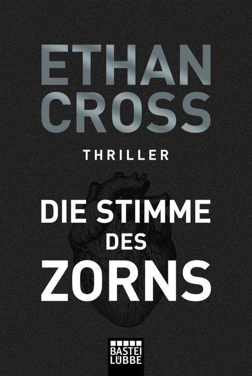 Cover of the book Die Stimme des Zorns by Ethan Cross, Bastei Entertainment