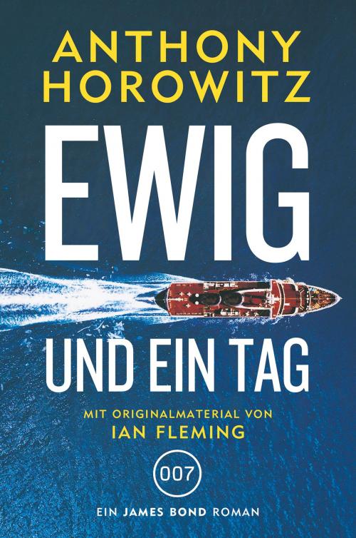 Cover of the book James Bond: Ewig und ein Tag by Anthony Horowitz, Cross Cult
