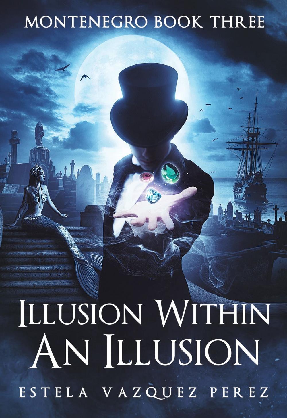 Big bigCover of Montenegro Book Three: Illusion Within An Illusion