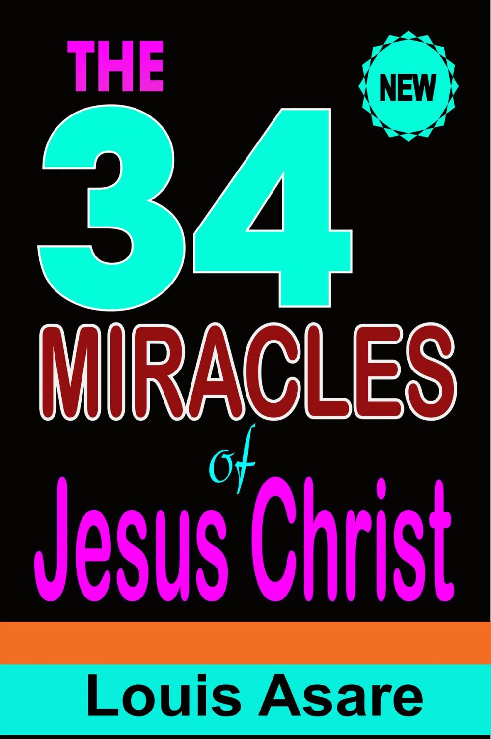 Big bigCover of The 34 Miracles Of Jesus Christ