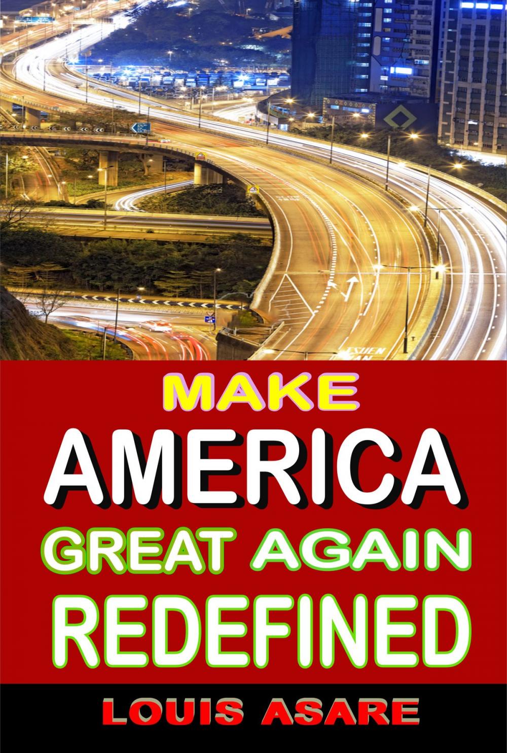 Big bigCover of Make America Great Redefined