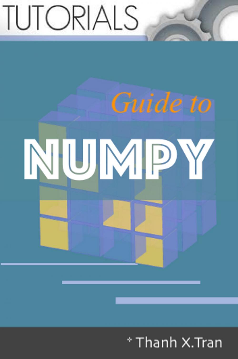 Big bigCover of NumPy: Step-by-Step guide to Mumpy