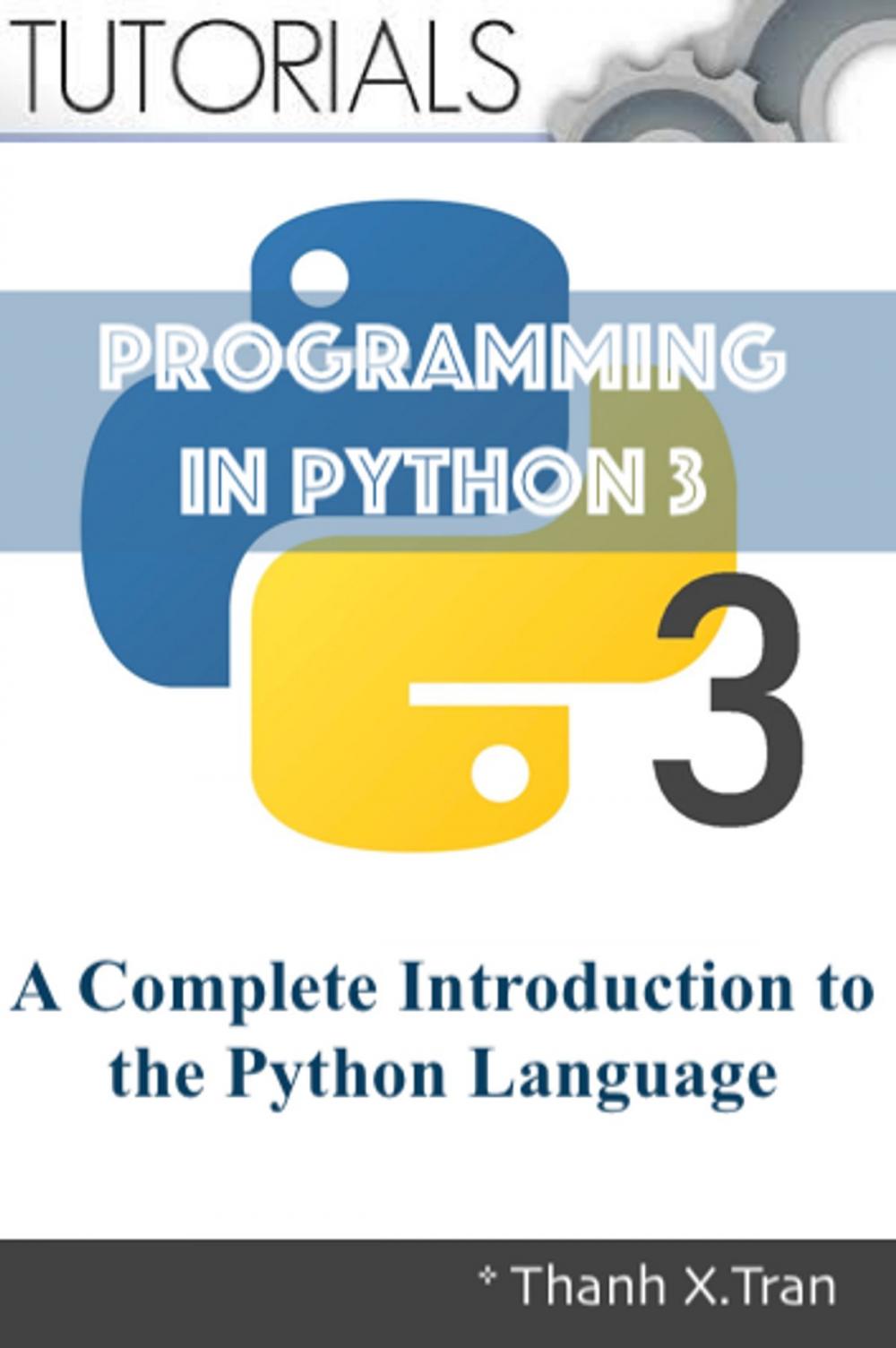 Big bigCover of Python 3 Programming: A Complete Introduction to the Python Language