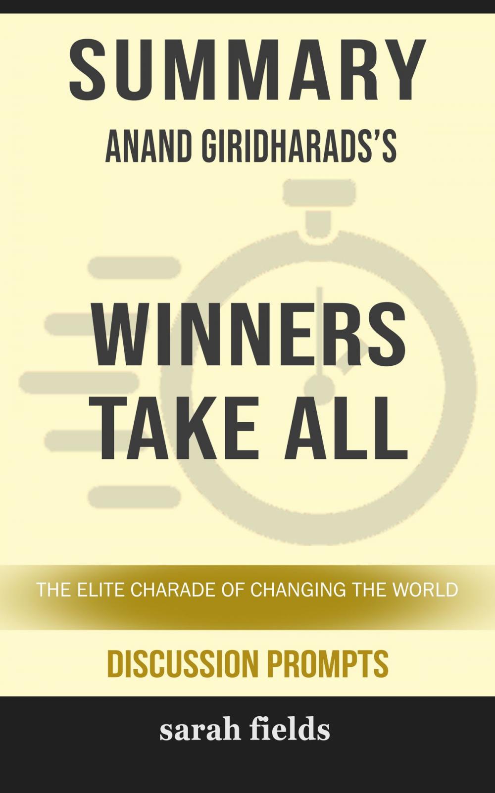Big bigCover of Summary: Anand Giridharadas' Winners Take All