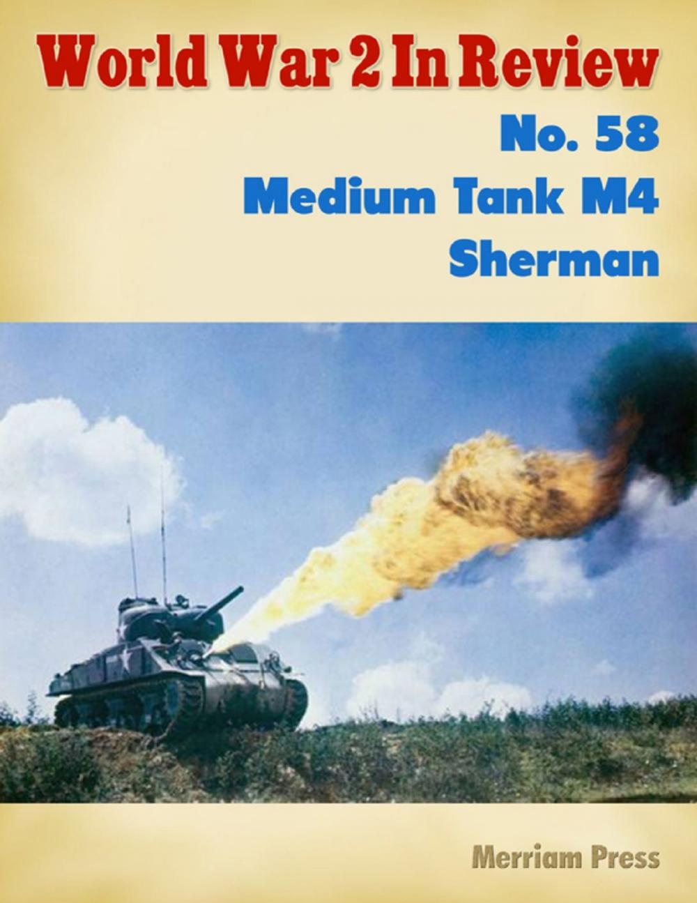 Big bigCover of World War 2 In Review No. 58: Medium Tank M4 Sherman