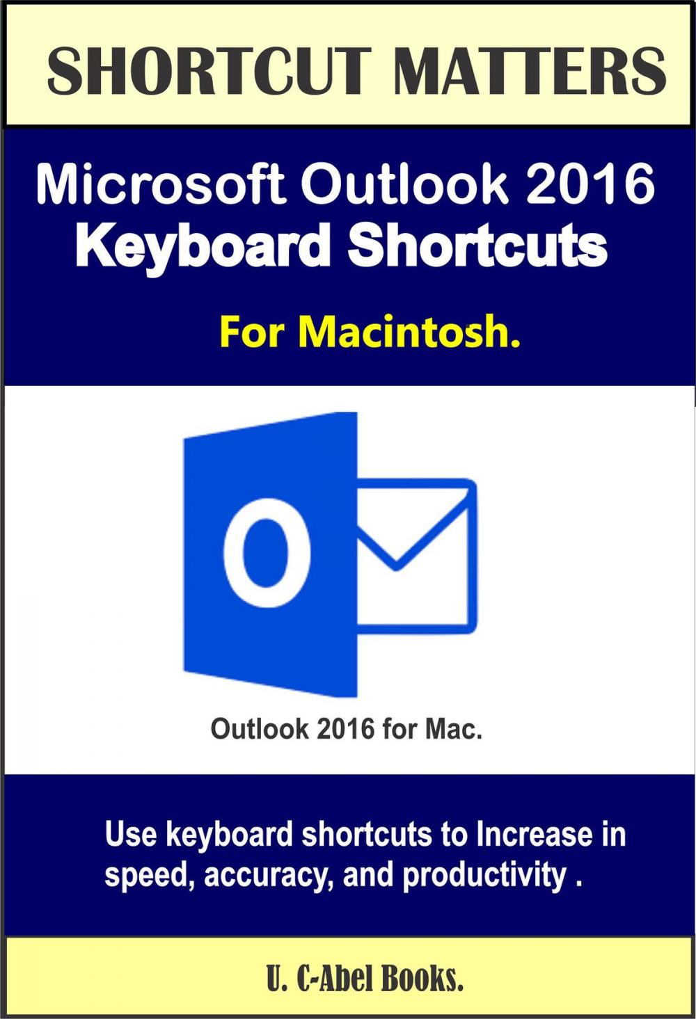 Big bigCover of Microsoft Outlook 2016 Keyboard Shortcuts For Macintosh