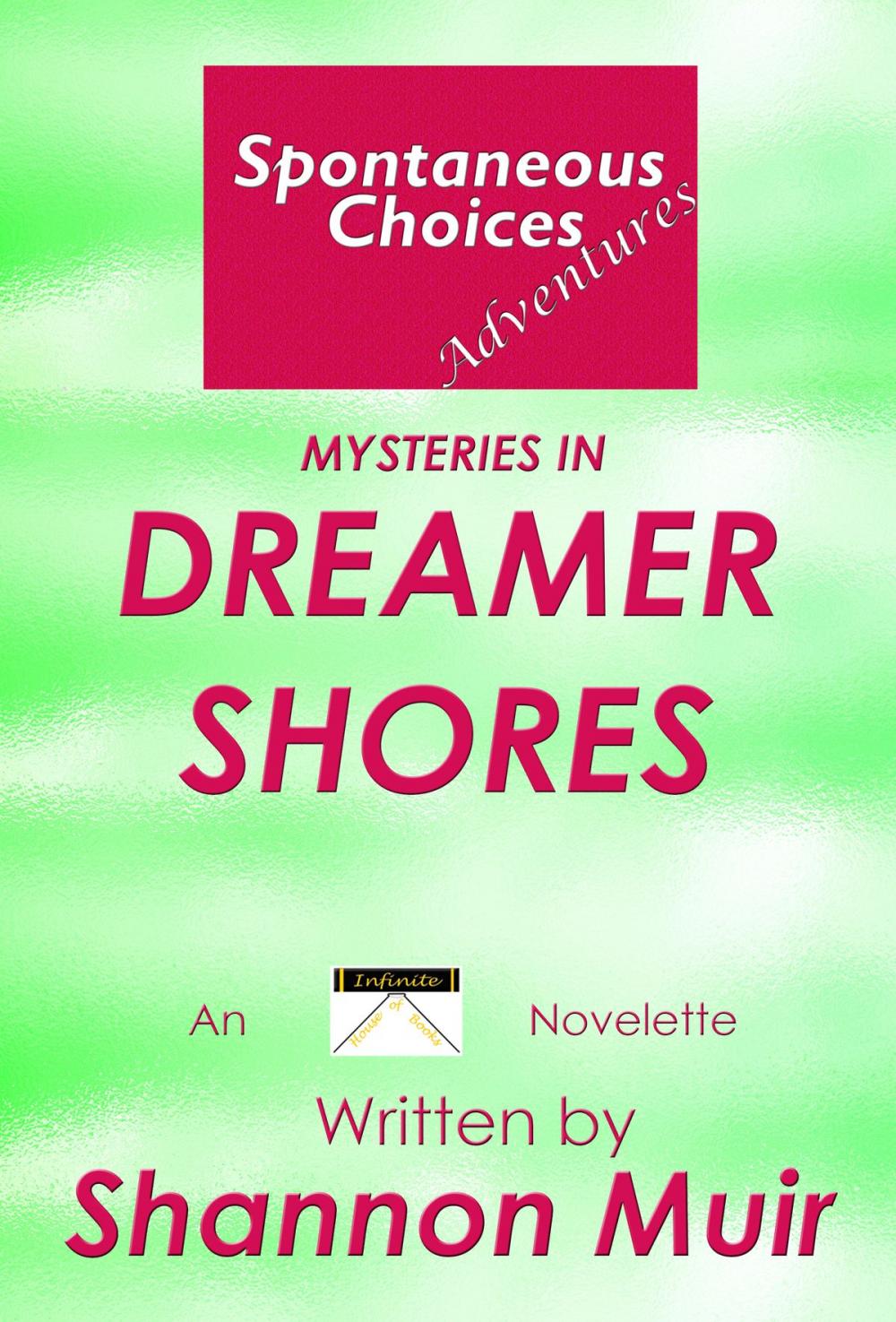 Big bigCover of Spontaneous Choices Adventures: Mysteries in Dreamer Shores