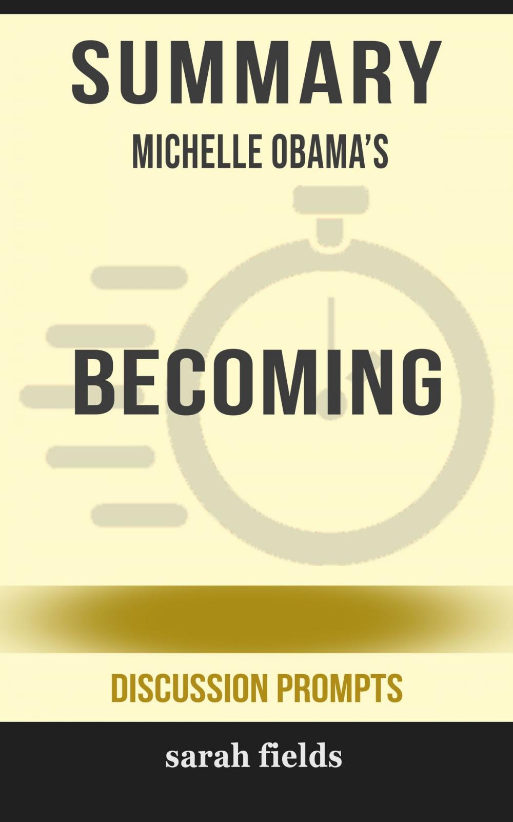 Big bigCover of Summary of Becoming by Michelle Obama (Discussion Prompts)