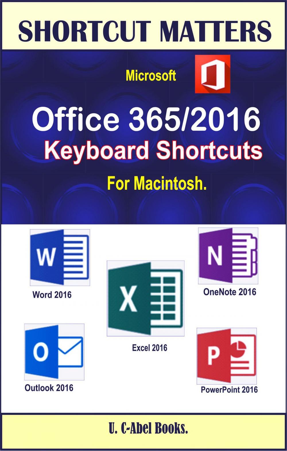 Big bigCover of Microsoft Office 365/2016 Keyboard Shortcuts For Macintosh