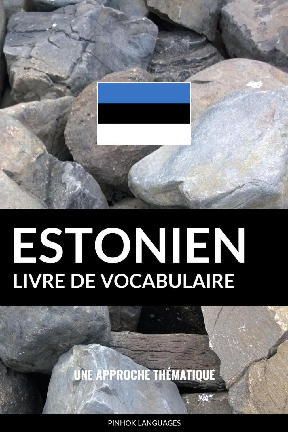 Big bigCover of Livre de vocabulaire estonien: Une approche thématique