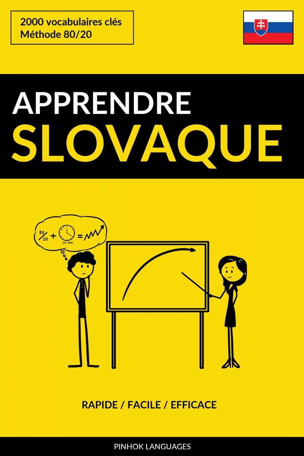 Big bigCover of Apprendre le slovaque: Rapide / Facile / Efficace: 2000 vocabulaires clés