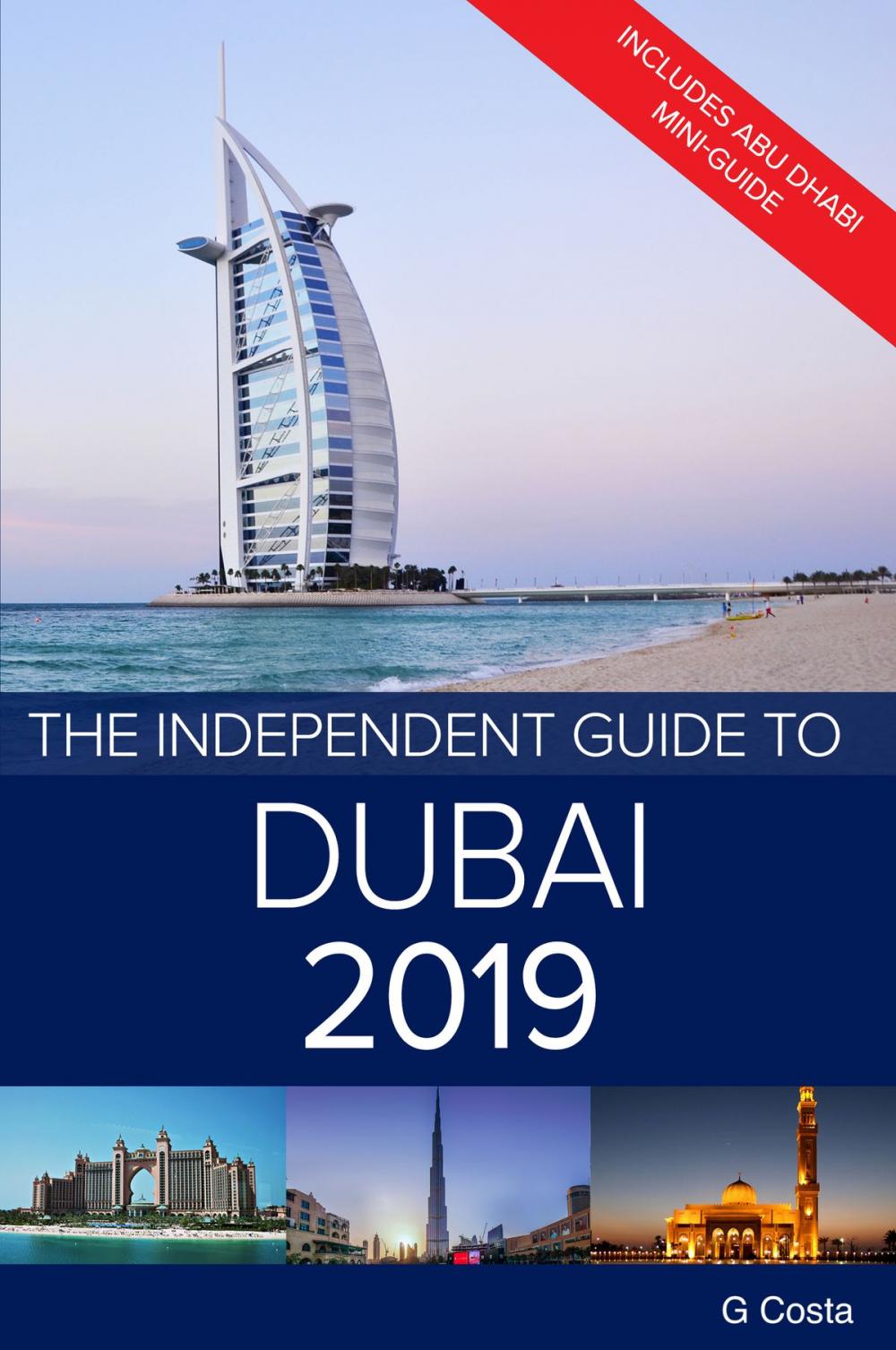 Big bigCover of The Independent Guide to Dubai 2019: Includes Abu Dhabi mini-guide