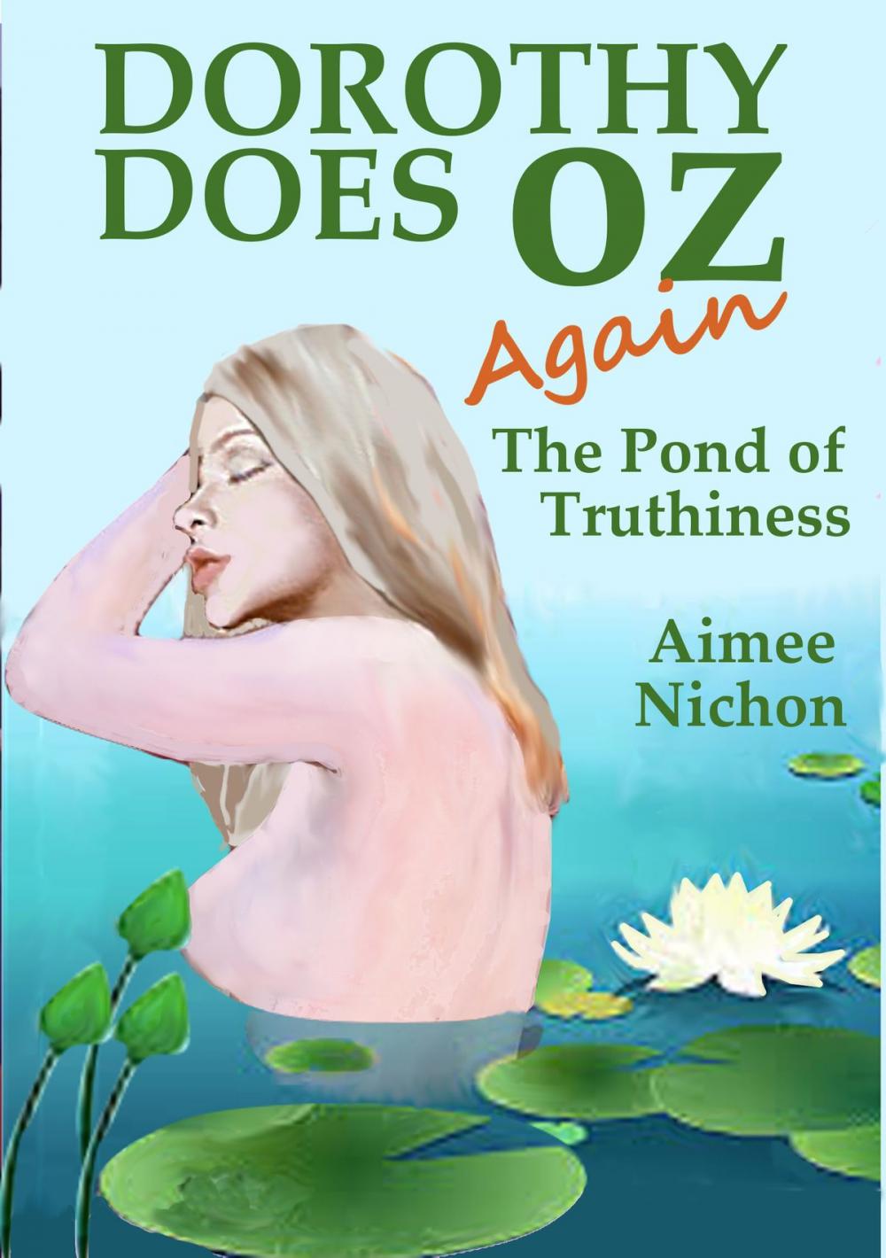 Big bigCover of Dorothy Does Oz Again: The Pond of Truthiness