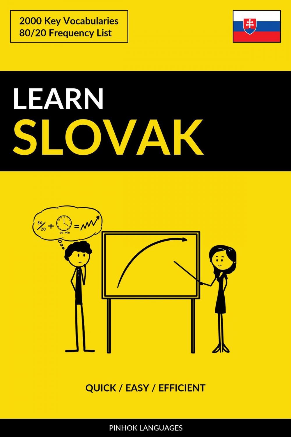 Big bigCover of Learn Slovak: Quick / Easy / Efficient: 2000 Key Vocabularies