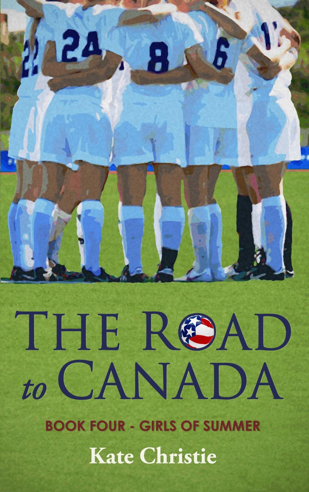 Big bigCover of The Road to Canada: Book Four of Girls of Summer
