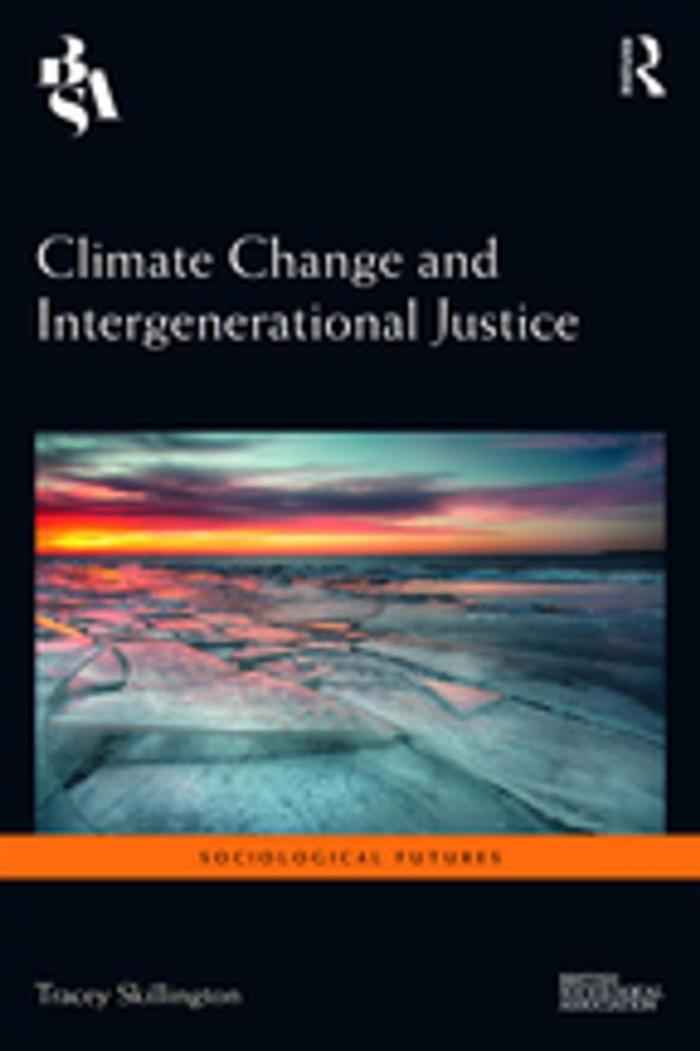Big bigCover of Climate Change and Intergenerational Justice