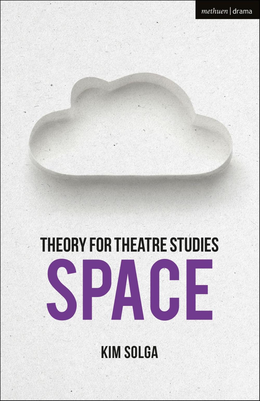Big bigCover of Theory for Theatre Studies: Space