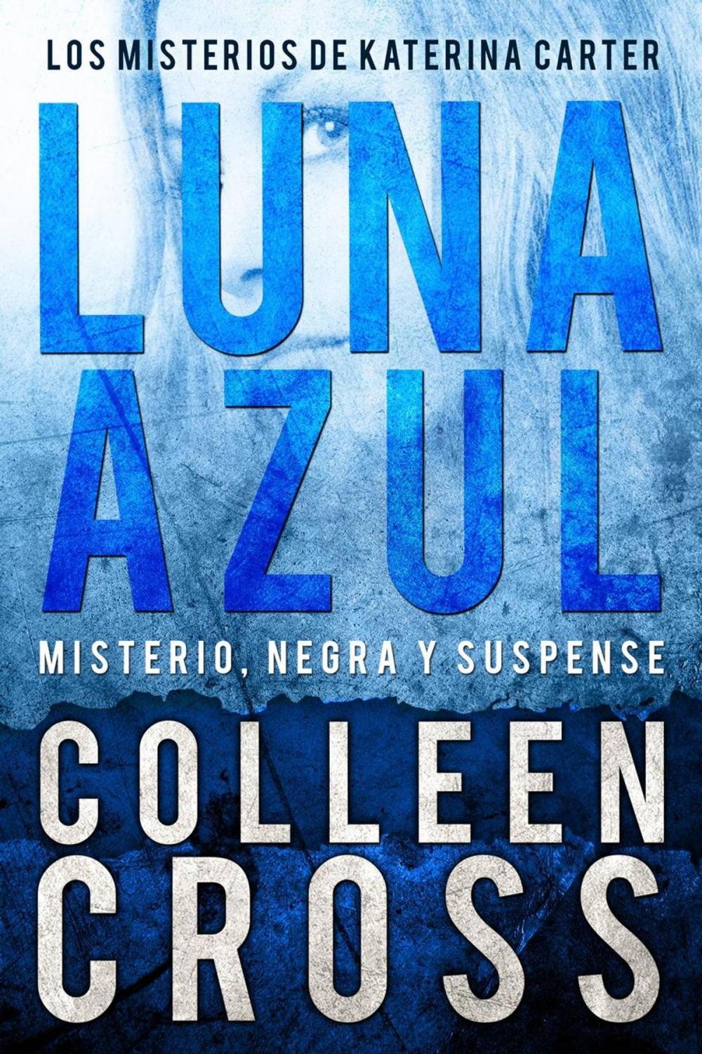 Big bigCover of Luna Azul : Misterio, negra y suspense