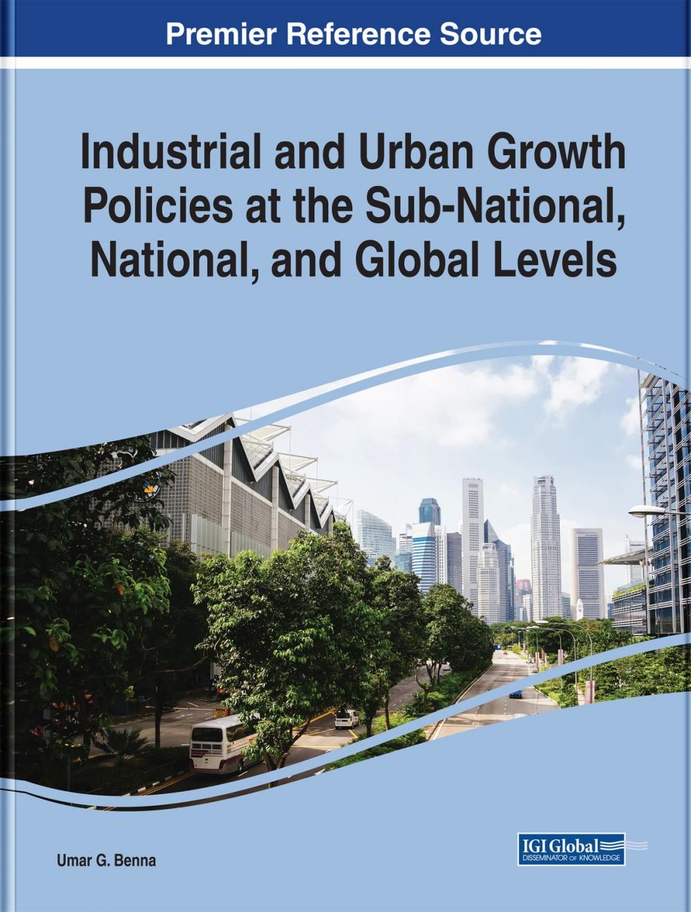 Big bigCover of Industrial and Urban Growth Policies at the Sub-National, National, and Global Levels