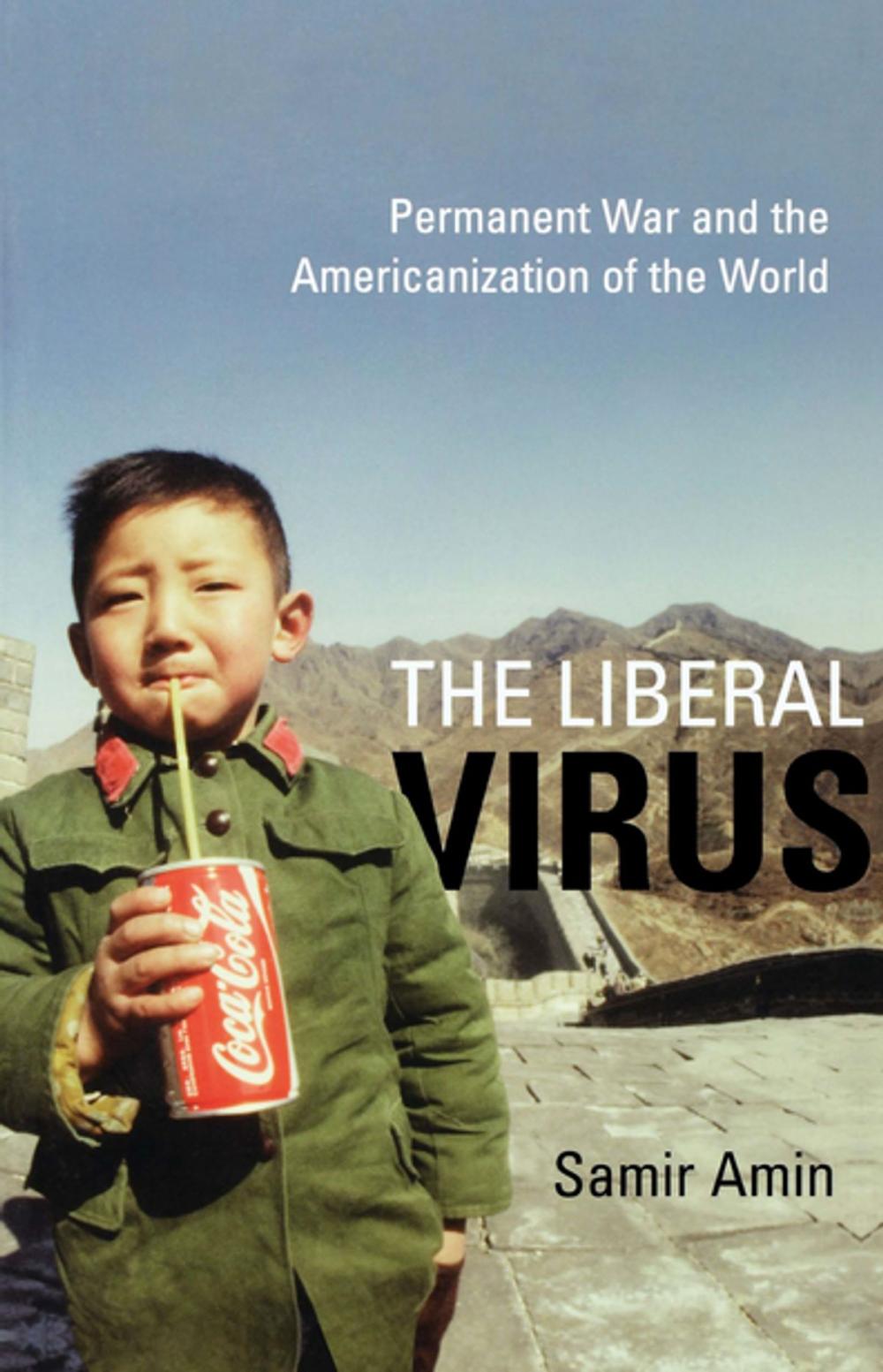 Big bigCover of The Liberal Virus