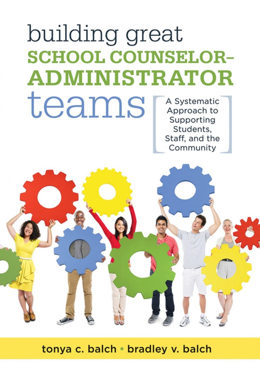 Big bigCover of Building Great School Counselor-Administrator Teams