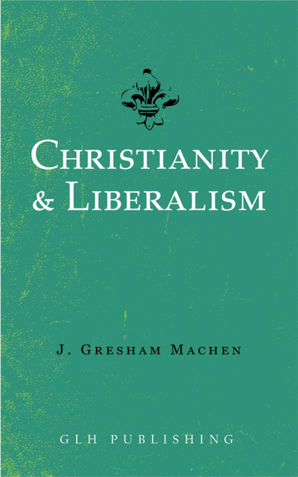 Big bigCover of Christianity & Liberalism
