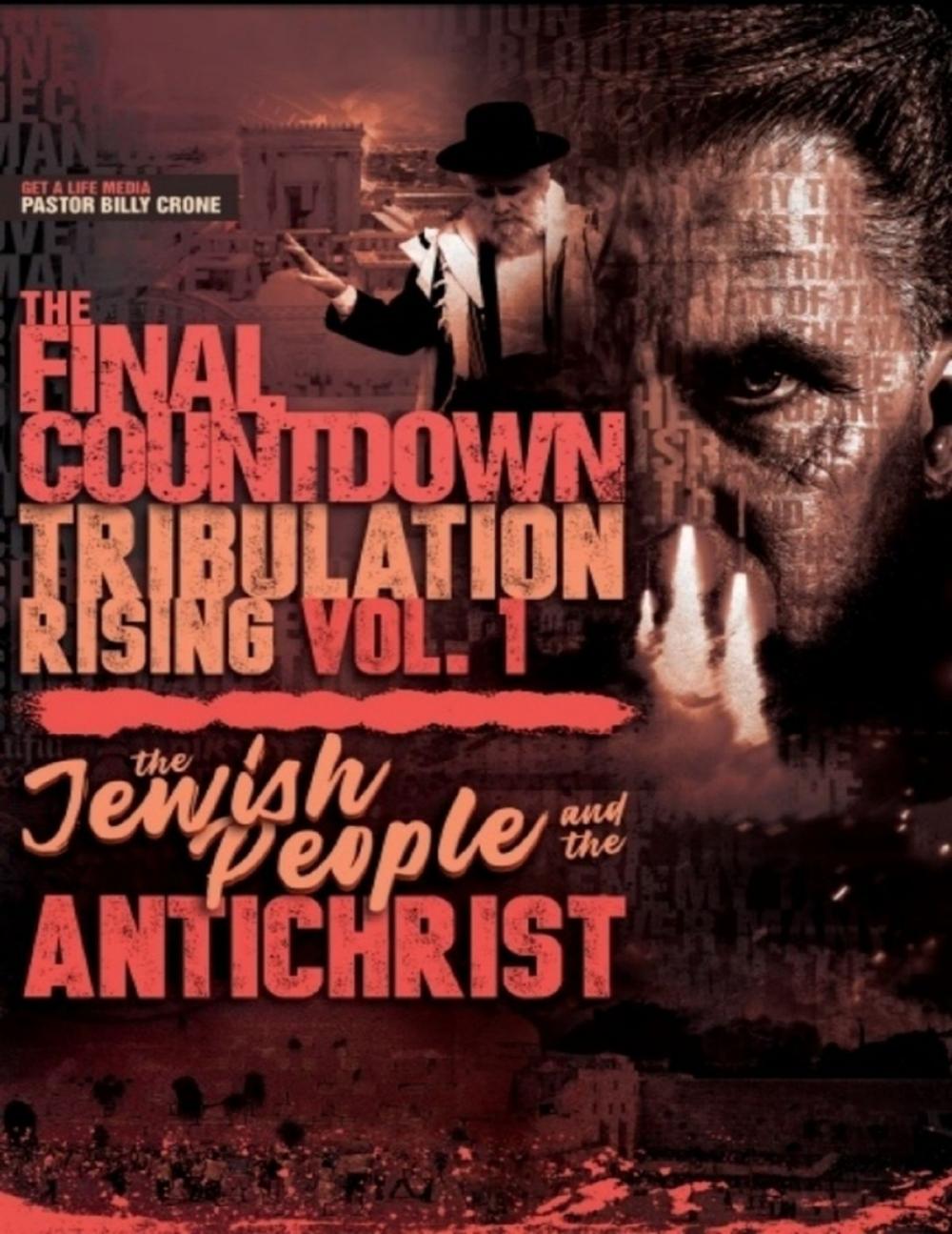 Big bigCover of The Final Countdown Tribulation Rising Vol. 1: The Jewish People & the Antichrist