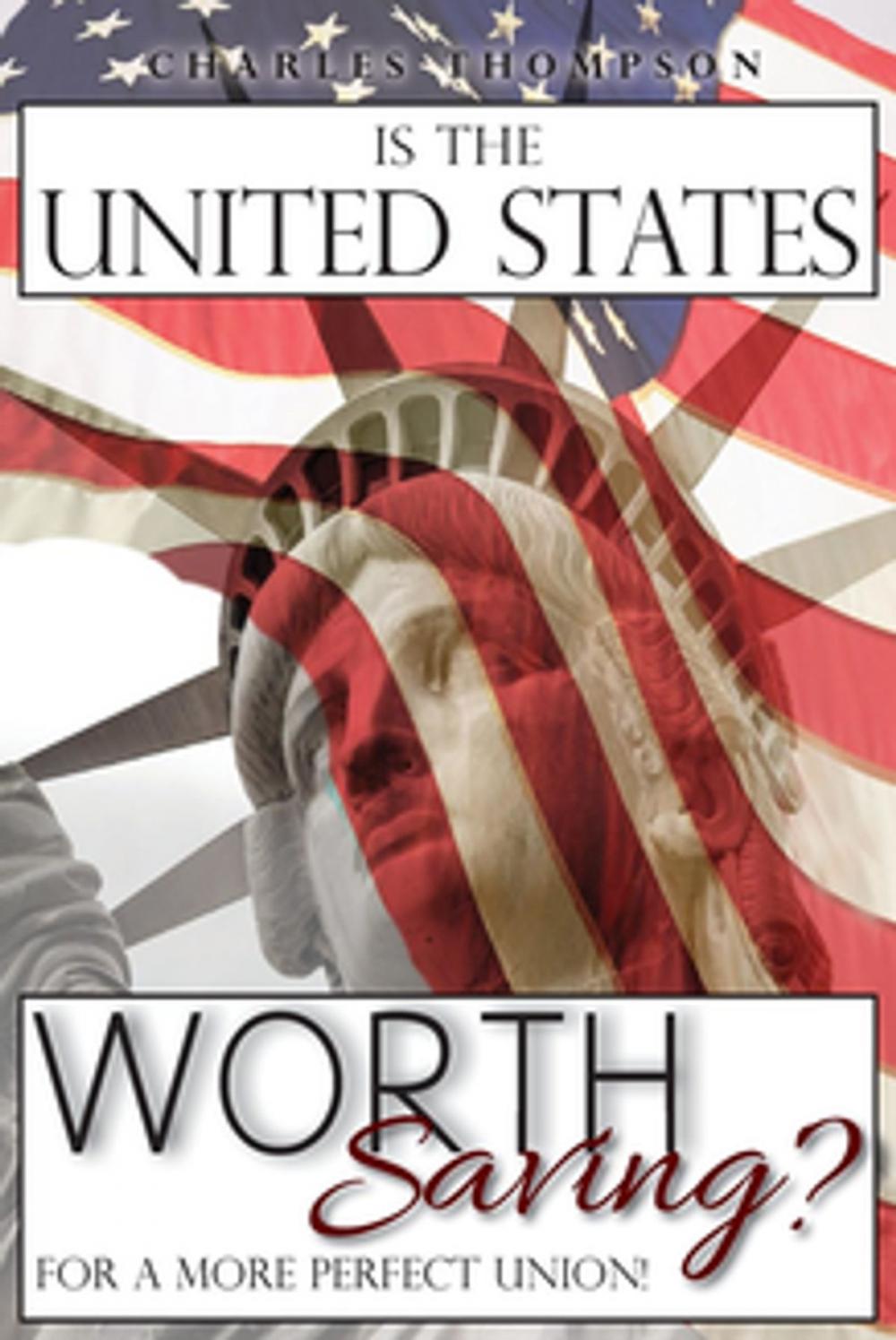 Big bigCover of Is The United States Worth Saving?