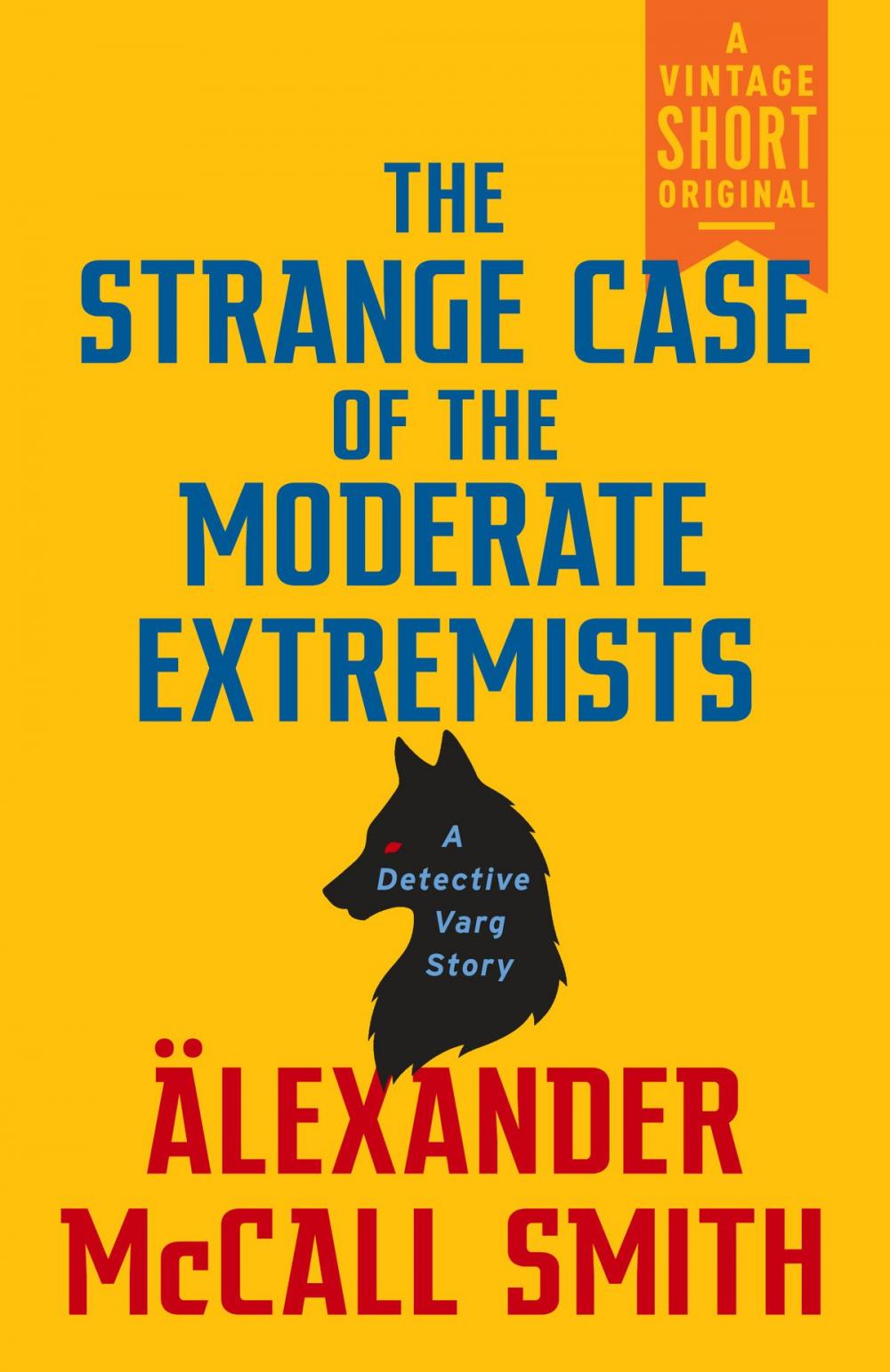 Big bigCover of The Strange Case of the Moderate Extremists