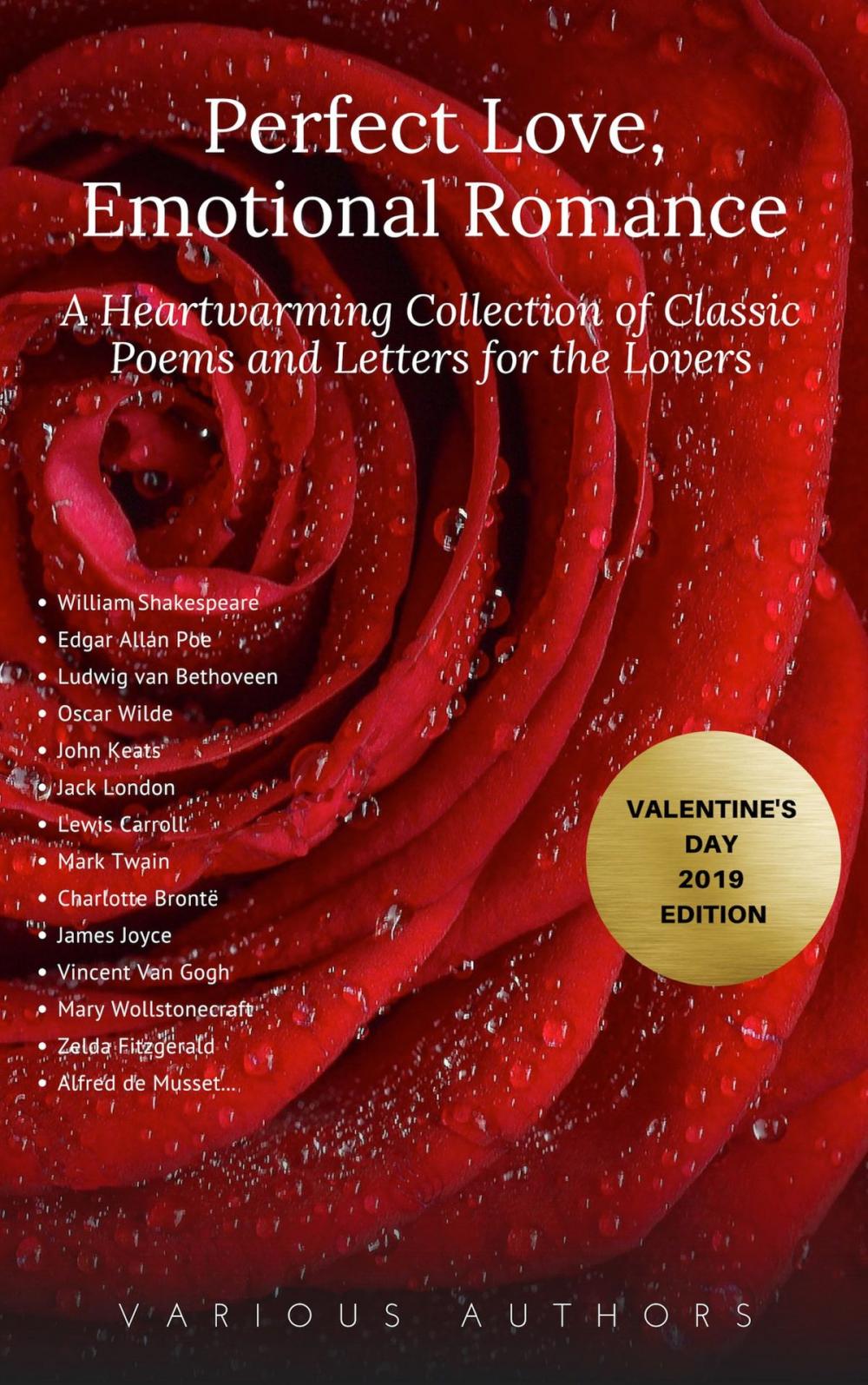 Big bigCover of Perfect Love, Emotional Romance: A Heartwarming Collection of 100 Classic Poems and Letters for the Lovers (Valentine's Day 2019 Edition)
