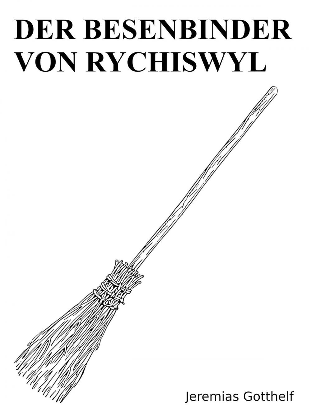 Big bigCover of Der Besenbinder von Rychiswyl