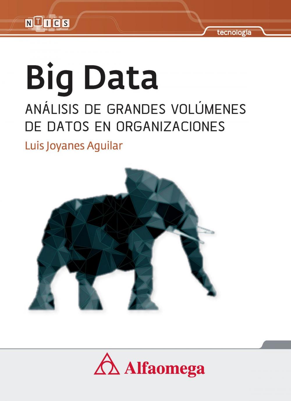 Big bigCover of Big Data - Análisis de grandes volúmenes de datos en organizaciones