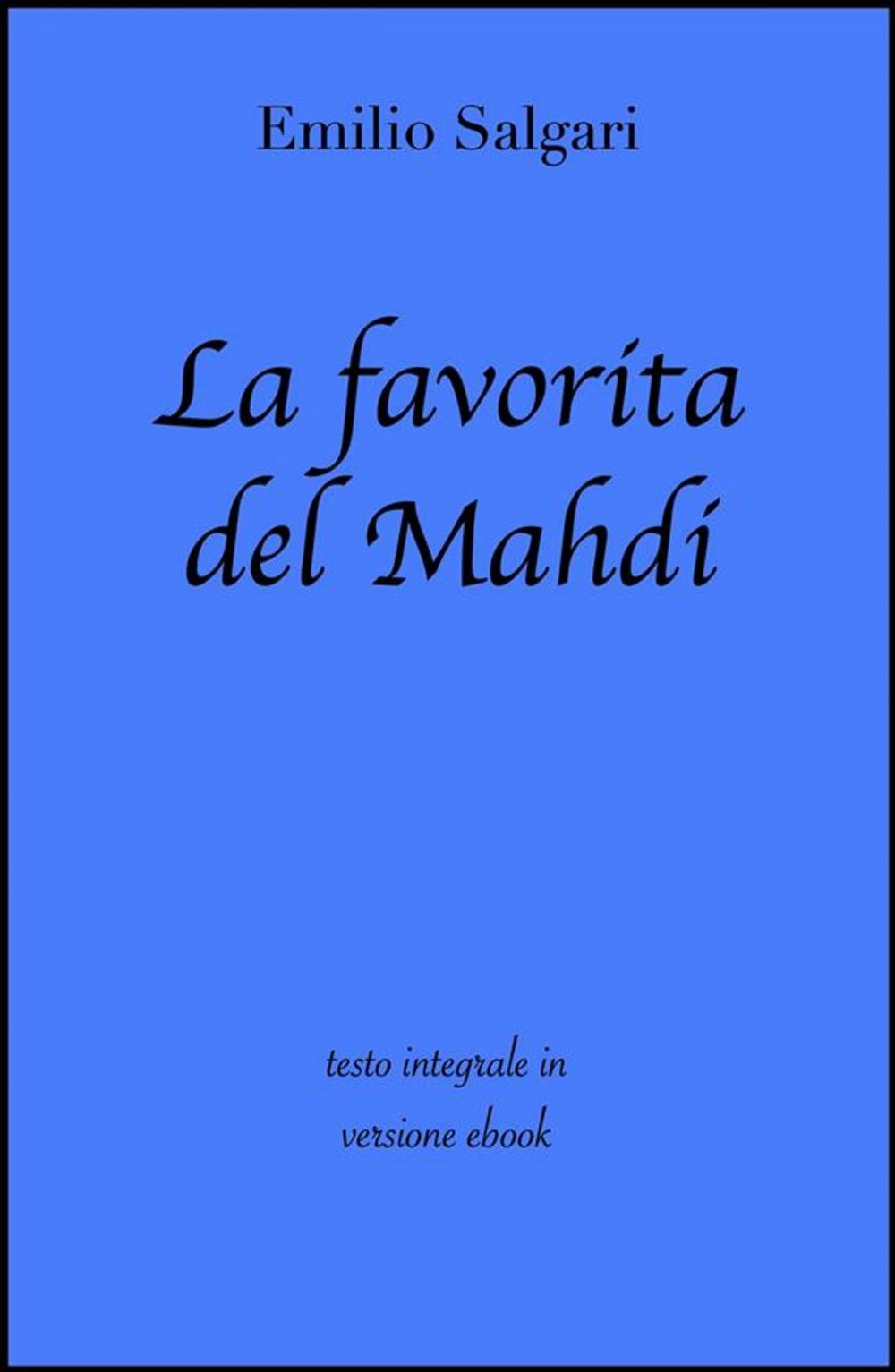 Big bigCover of La favorita del Mahdi di Emilio Salgari in ebook