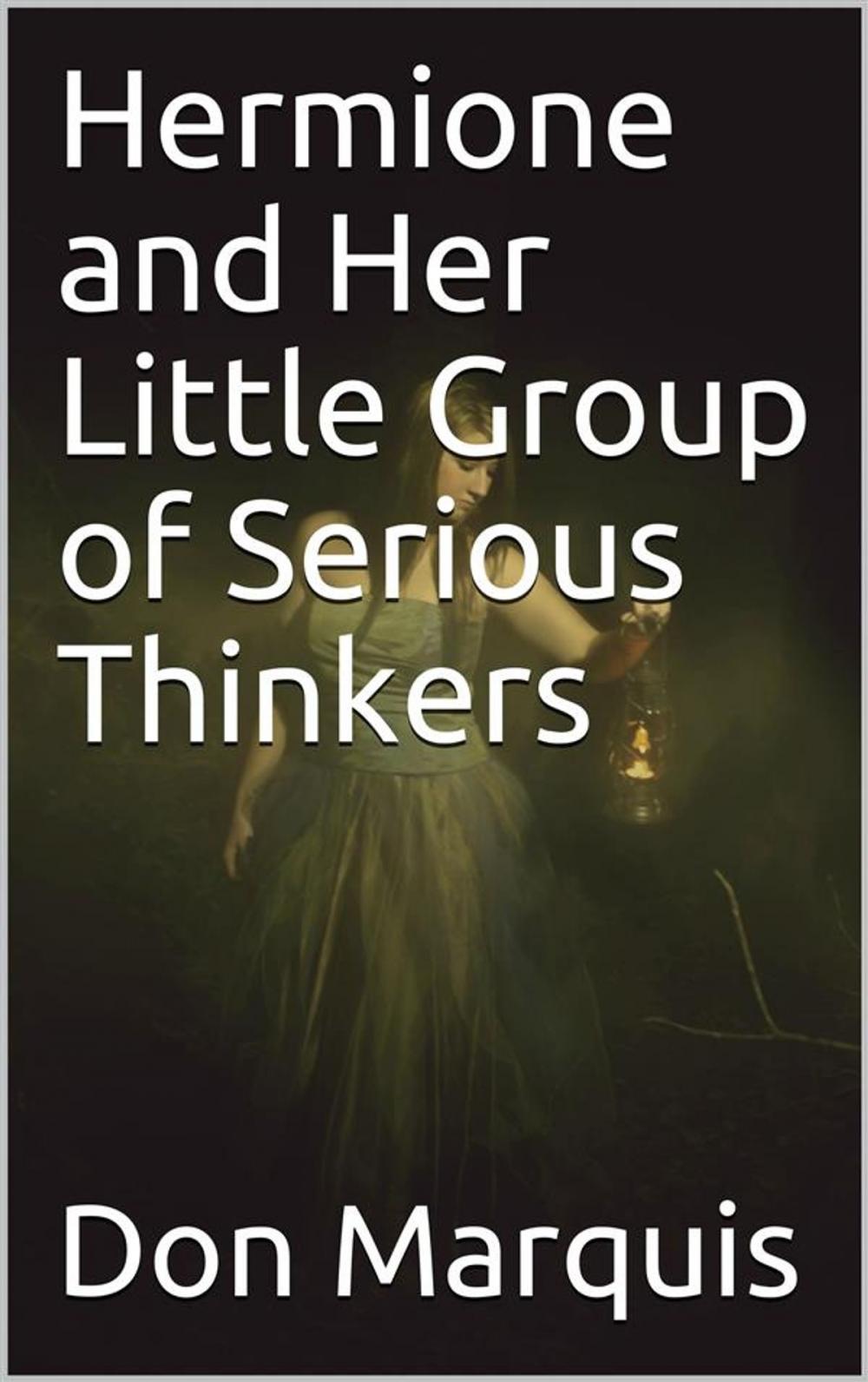 Big bigCover of Hermione and Her Little Group of Serious Thinkers