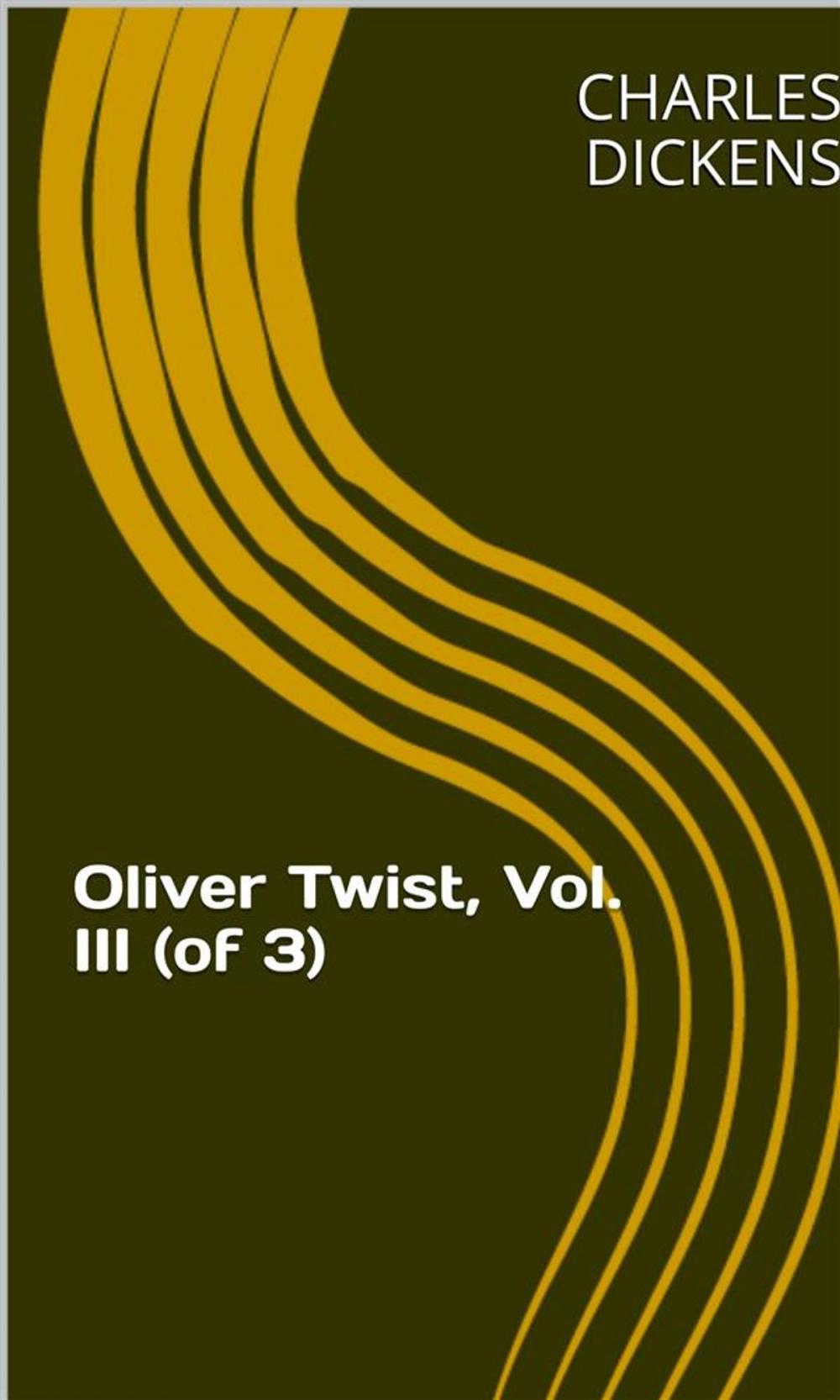 Big bigCover of Oliver Twist, Vol. III (of 3)
