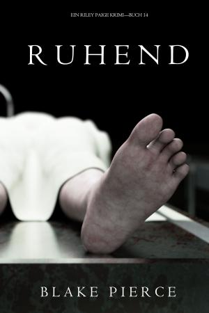Book cover of Ruhend (Ein Riley Paige Krimi—Buch 14)