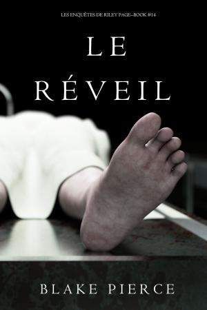 Cover of the book Le Réveil (Les Enquêtes de Riley Page – Tome 14) by Amy Venezia