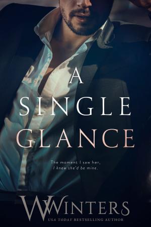 Cover of the book A Single Glance by Willow Winters