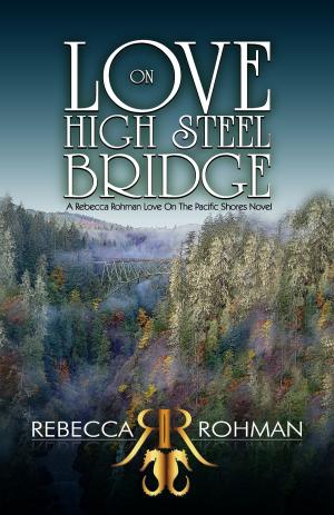 Book cover of Love On High Steel Bridge