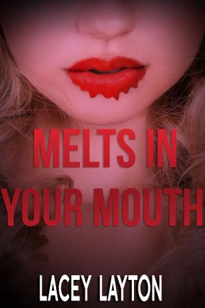 Cover of the book Melts In Your Mouth by N. E. White