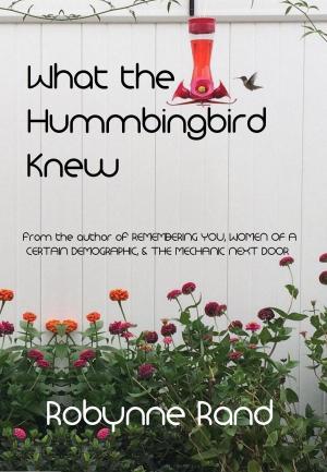 Cover of the book What the Hummingbird Knew by Zoe Danielle
