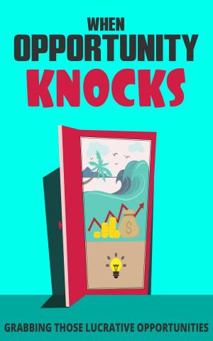 Book cover of When Opportunity Knocks
