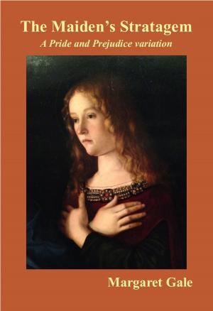 Cover of the book The Maiden's Stratagem by Margaret Gale